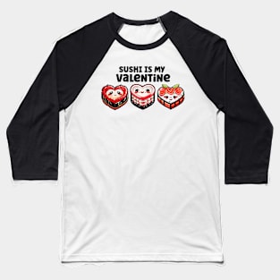 Sushi is my Valentine Cute Kawaii Retro Heart Shaped Sushi Baseball T-Shirt